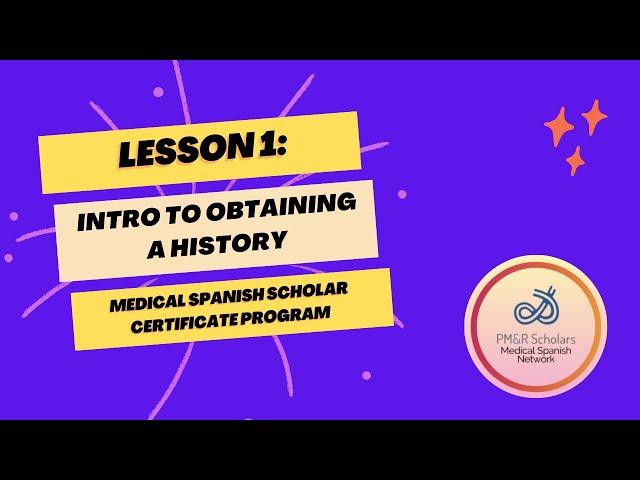 Medical Spanish Lesson 1: Introduction to Obtaining a History | PM&R Scholars MSN