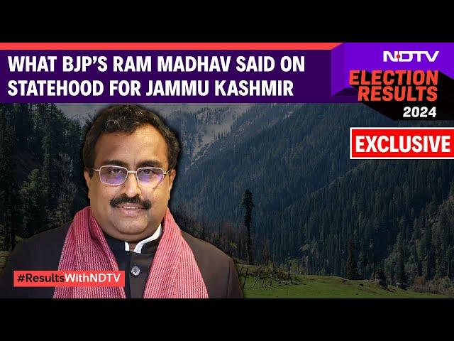 Jammu Kahsmir Result | On J&K's Statehood Demand, Ram Madhav Says Yes, Then Adds A Caveat