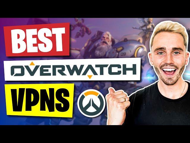 Best VPN for Overwatch to Lower Ping in 2024