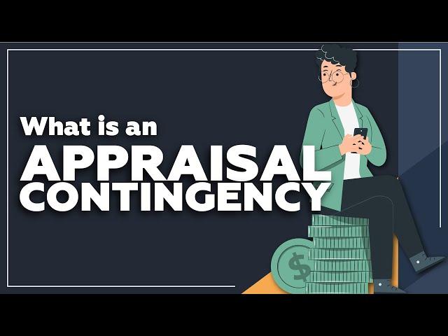 What is an appraisal contingency and how does it work?