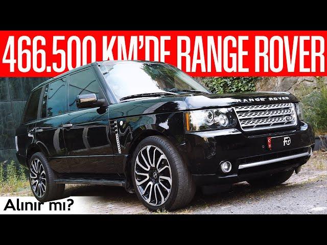 466500 KM'DE RANGE ROVER VOGUE ALINIR MI?