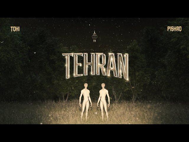 Tohi - Tehran (ft. Pishro) - طهران - تُهى و پيشرو