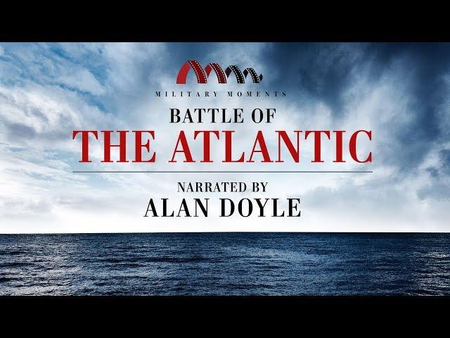 Battle of the Atlantic | Narrated by Alan Doyle