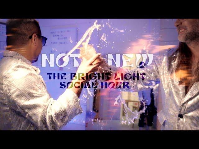 The Bright Light Social Hour - Not New [Official Video]