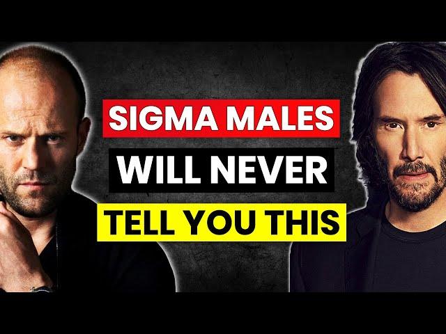 11 Things Sigma Males Will NEVER Tell You