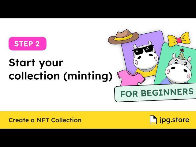 2: Start Your NFT Collection (Minting) | Create NFT Collection on JPG.Store