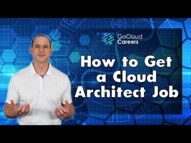 How To Get A Cloud Architect Job With No Experience (Launch Your Cloud Architect Career!)