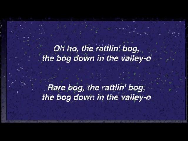 RATTLIN BOG - CARLYLE FRASIER - LYRIC VIDEO