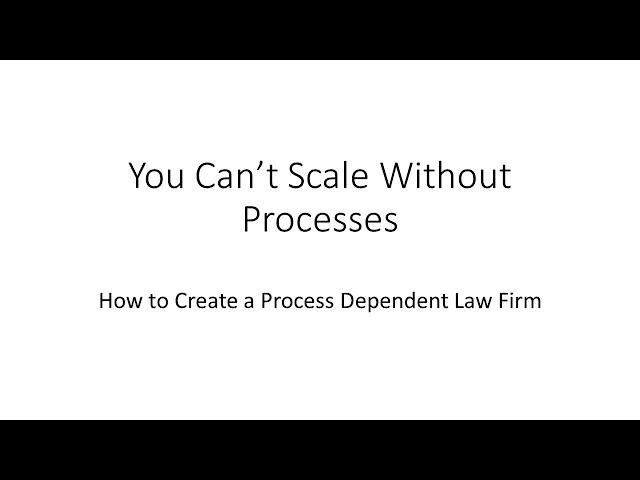 Systemizing a Law Firm - How to Scale a Law Firm with Processes