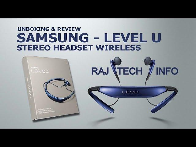 Samsung Level U Wireless Bluetooth Headset Device Unboxing | Raj Tech Info |