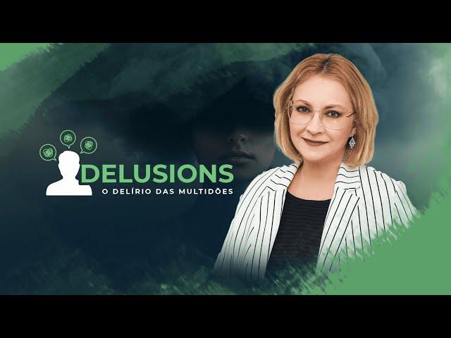 DELUSIONS – O Delírio das Multidões | Maria Pereda Ph.D