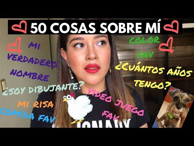 TAG 50 COSAS SOBRE MÍ / 50 FACTS ABOUT ME | COSTEÑITOS COATZA