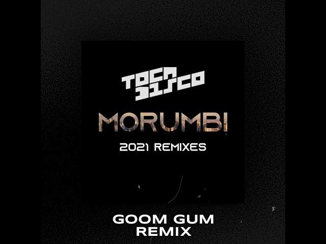 Tocadisco - Morumbi (Goom Gum Remix) [Toca45 Recordings]