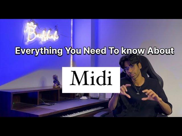 EVERYTHING YOU NEED TO KNOW ABOUT  "MIDI"