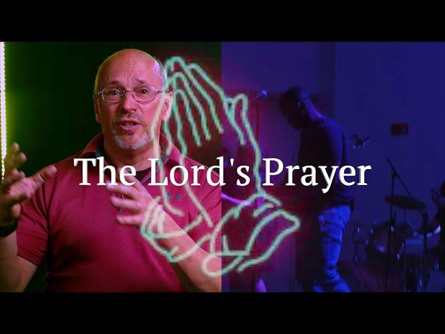 The Lord's Prayer - Evangel Online June 18, 2023