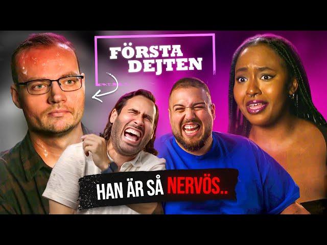 FÖRSTA DEJTEN: HAN ÄR SÅ NERVÖS!!!