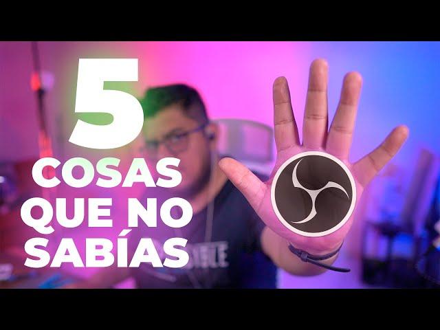 5 cosas que no sabías de OBS STUDIO