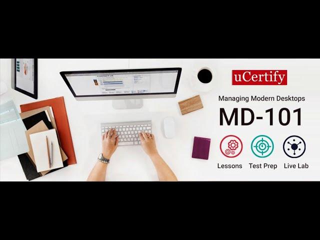 MD-101: Microsoft Managing Modern Desktops Course