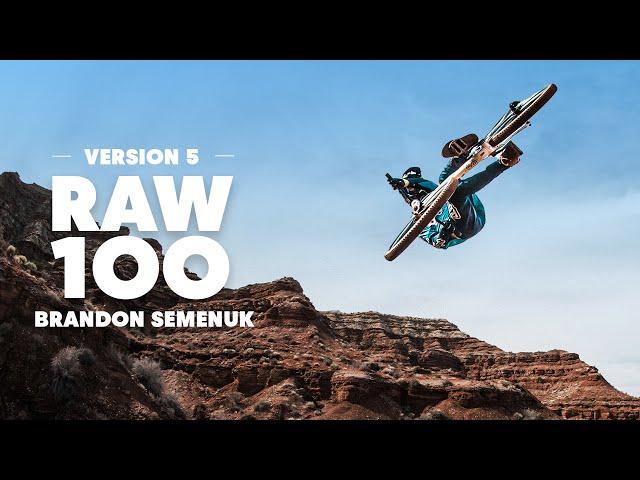 Brandon Semenuk Builds Insane MTB Playground In Utah | Raw 100 | Version 5