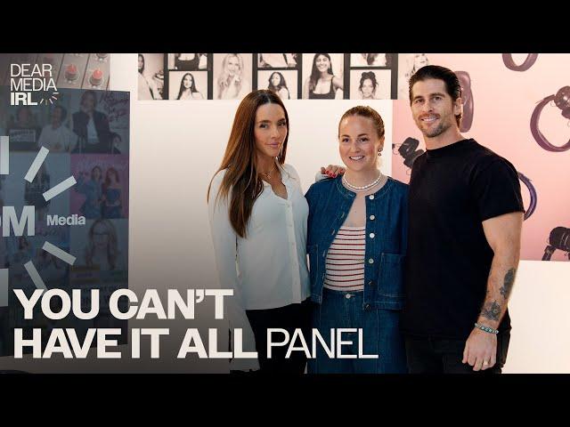 Dear Media IRL: You Can't Have It All Panel