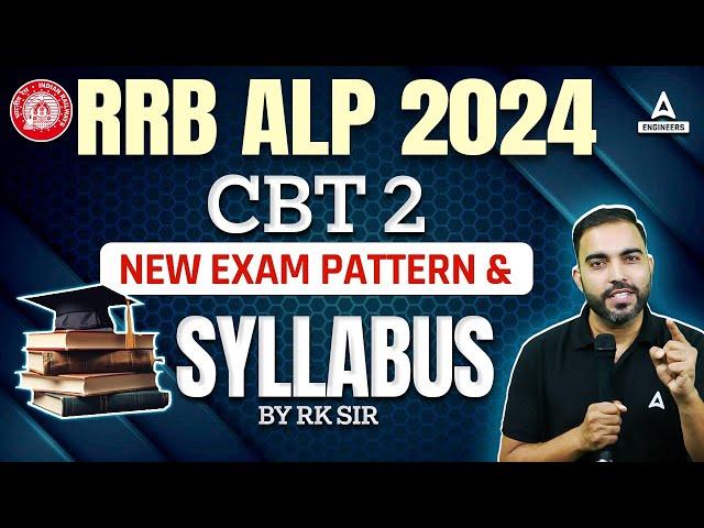 RRB ALP 2024 | ALP CBT 2 New Exam Pattern & Syllabus | Complete Details