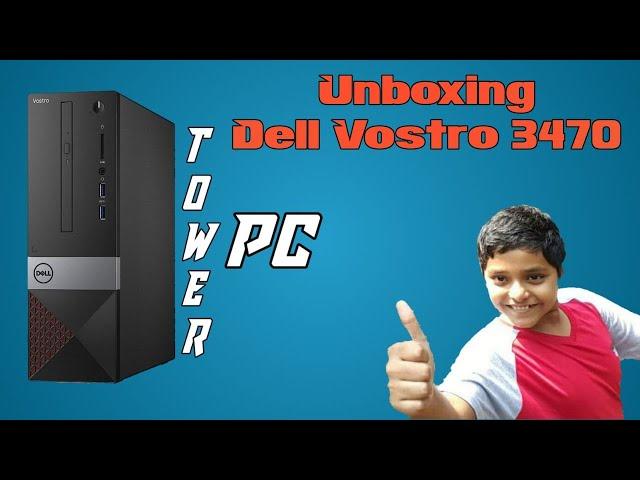 Unboxing DELL Vostro 3470 || Best Budget Tower PC\Desktop || NYJUz VLOGz ||