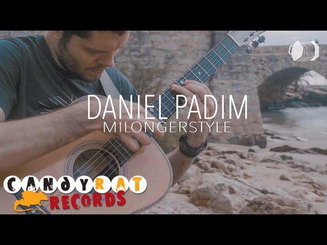 Daniel Padim - Milongerstyle