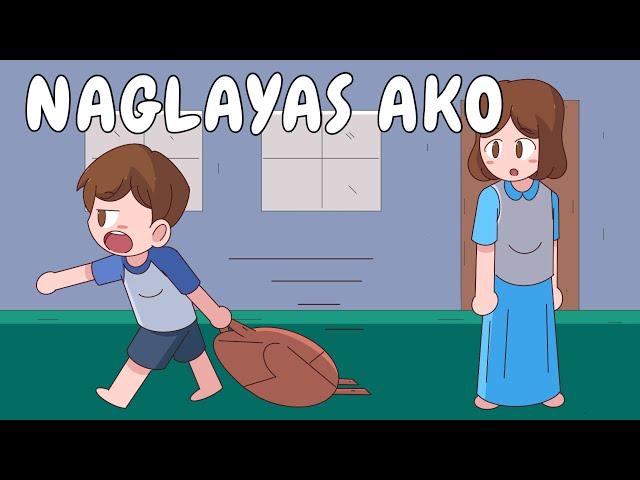 NAGLAYAS AKO | Pinoy Animation