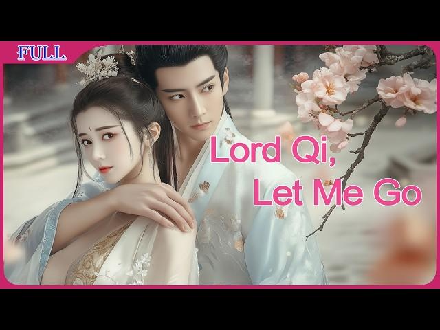 Lord Qi, Let Me Go | Time-Travel Comedy & Sweet Romance Drama English , Full Movie HD