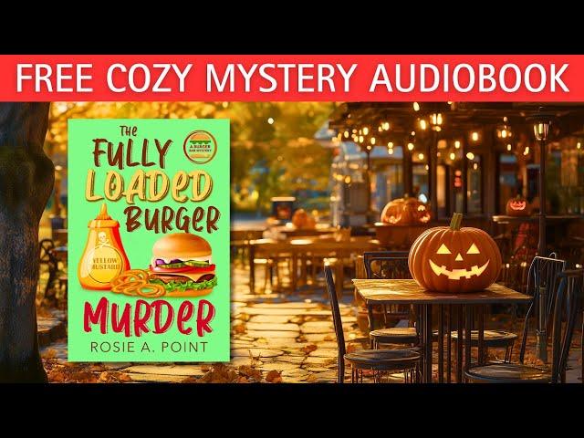 The Fully Loaded Burger Murder (Full-length Halloween Cozy Mystery Audiobook) by Rosie A. Point..