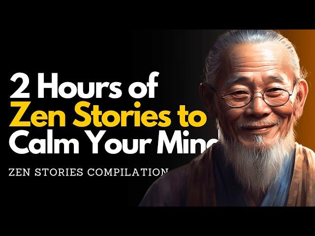 ‍️ 2 Hours of Zen Stories: Ultimate Zen Story Compilation 