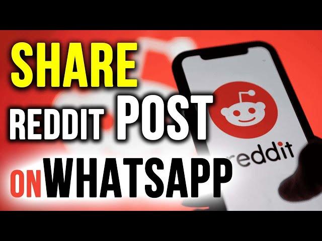 How to Share Reddit Post on WhatsApp | Tetu Tech.