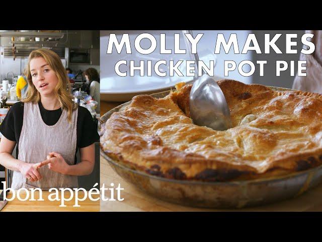 Molly Makes Chicken Pot Pie | From the Test Kitchen | Bon Appétit