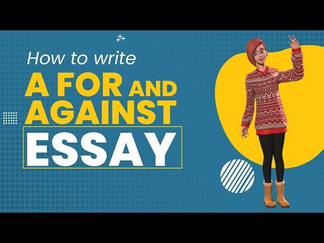 How to write a For and Against Essay the easy way