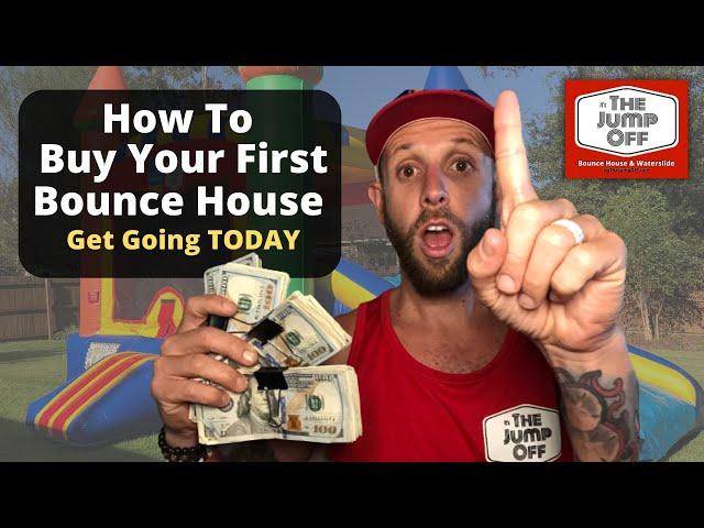 How to Buy Your First Bounce House | Bounce House Business