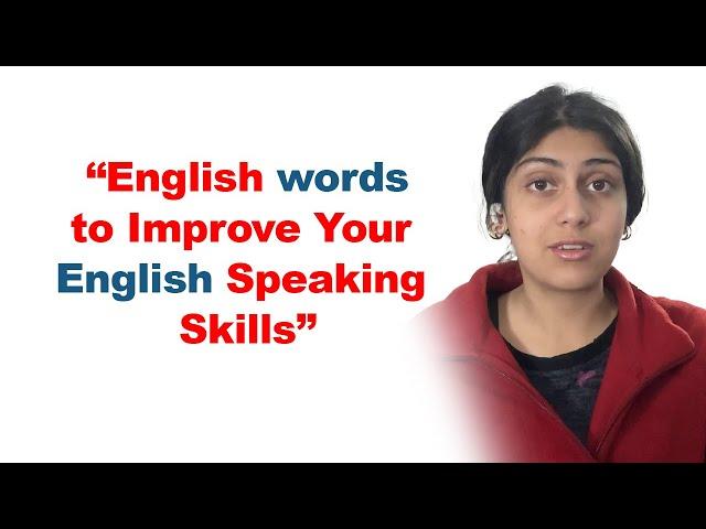 Learn English Words to Improve English Speaking Skills!