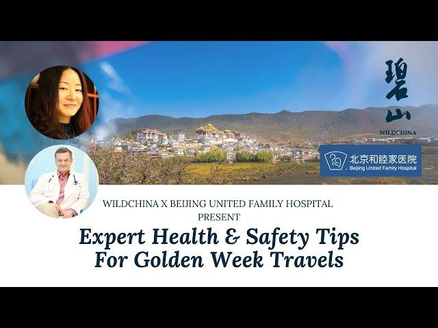 Expert Health & Safety Tips for Golden Week Travels | WildChina x Beijing United Family Hospital