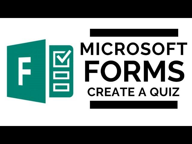 Microsoft Forms - Create a Quiz