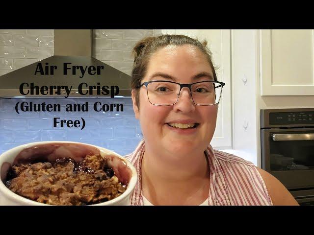 Air Fryer Cherry Crisp for Two (Gluten Free and Corn Free)