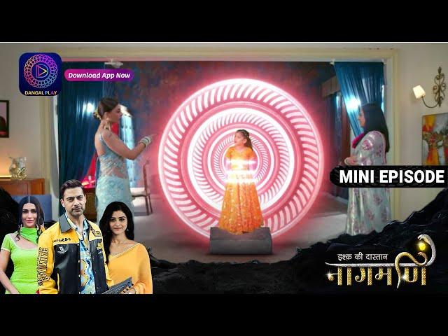 Ishq Ki Dastaan Naagmani | Damini Found Bulbul | 21 October 2023 Episode 426 | Dangal TV