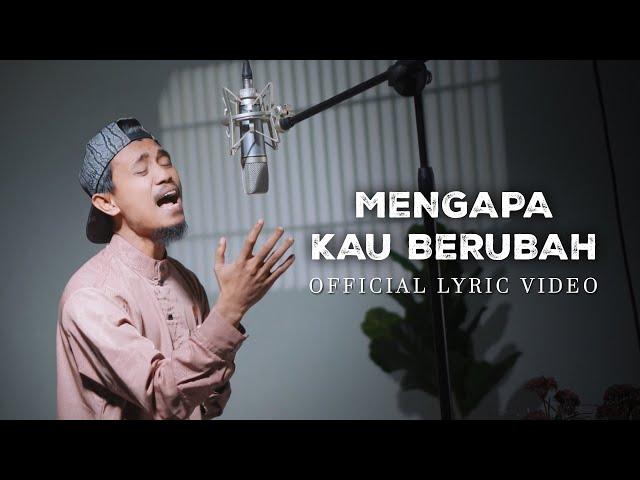 Mengapa Kau Berubah  - Valdy Nyonk (Official Lyric Video)