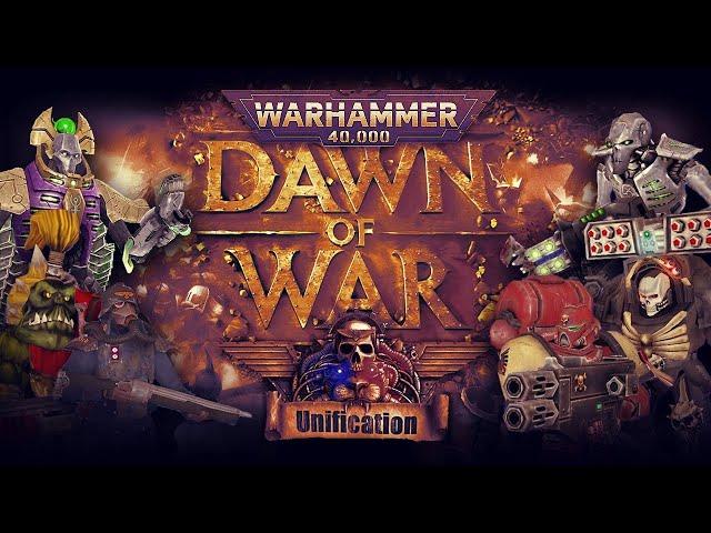 Dawn of War: Unification Mod Showcase