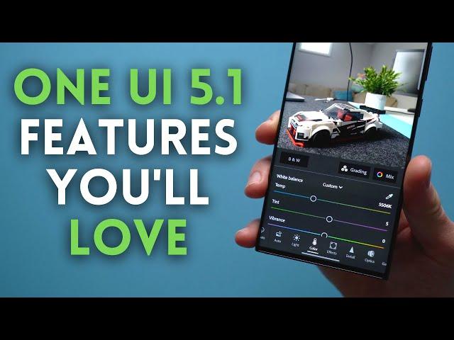 10 Best Features of Samsung One UI 5.1