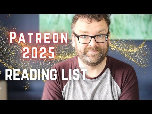 READING LIST FOR PATREON 2025