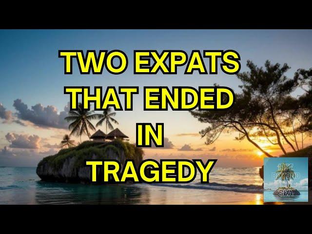 Two Expats That Ended In Tragedy - Philippines