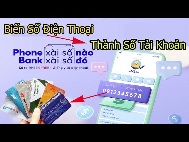 *Mới* Cách Tạo Tài Khoản Ngân Hàng Trên Điện Thoại (Số ĐT là Số Tài khoản Luôn )