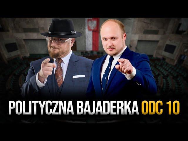 Polityczna Bajaderka odc. 10 || Robert Tamioła i Piotr Sterkowski || Kanał Polityczny