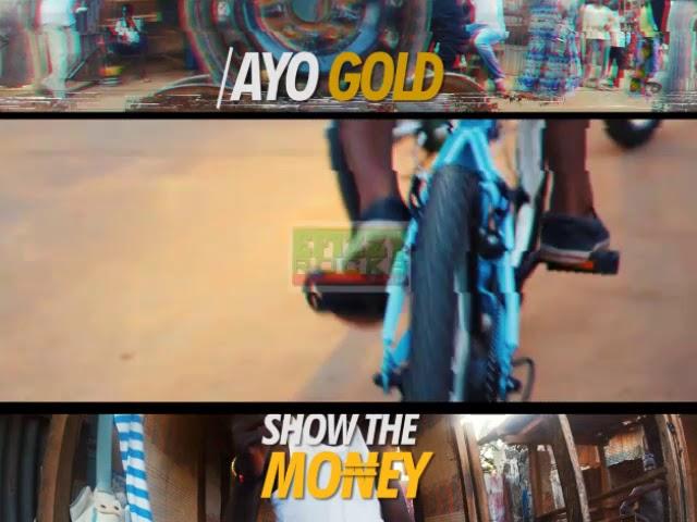 SHOW THE MONEY BY MR AYO GOLD Teaser Video