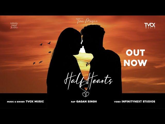 Half Hearts (Tvox Music ft. Gagan Singh)  Music Video | InfinityNext Studios