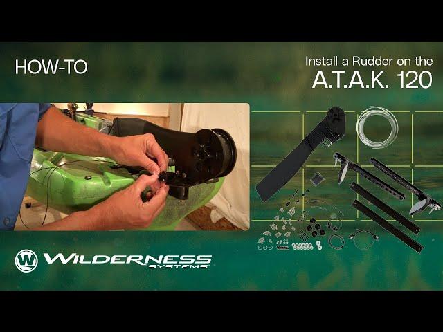 How To: Install a Rudder on the A.T.A.K. 120 | Wilderness Systems